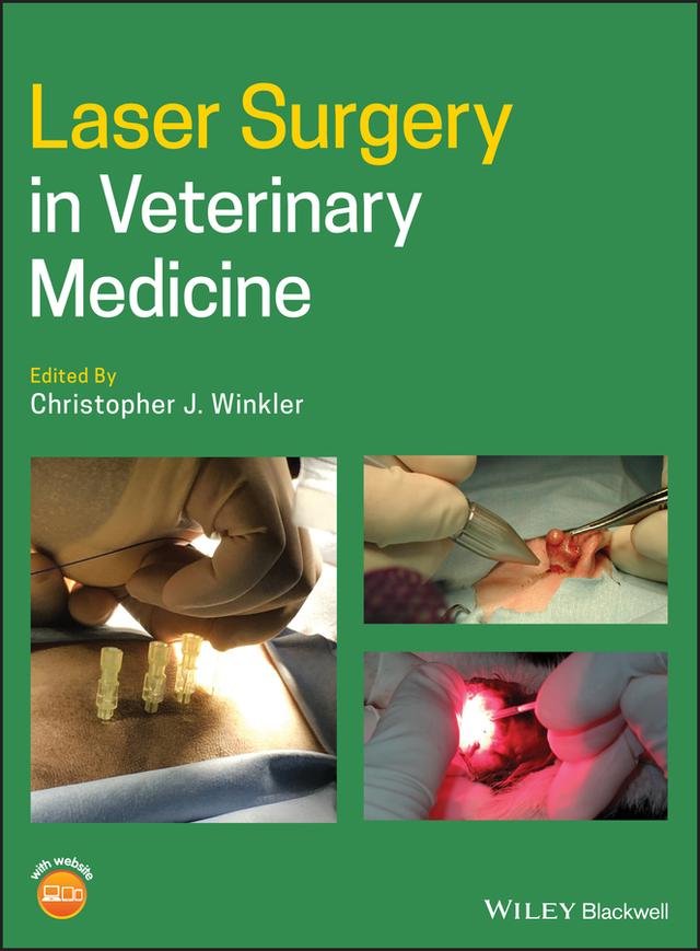 Laser Surgery in Veterinary Medicine by Christopher J. Winkler