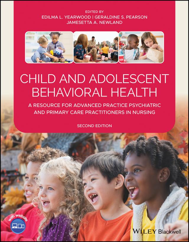 Child and Adolescent Behavioral Health by Edilma L. Yearwood, Geraldine S. Pearson, Jamesetta A. Newland