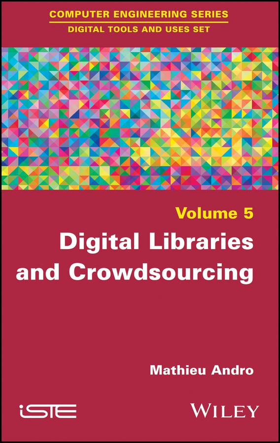 Digital Libraries and Crowdsourcing by Mathieu Andro