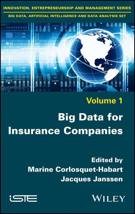 Big Data for Insurance Companies by Jacques Janssen, Marine Corlosquet-Habart