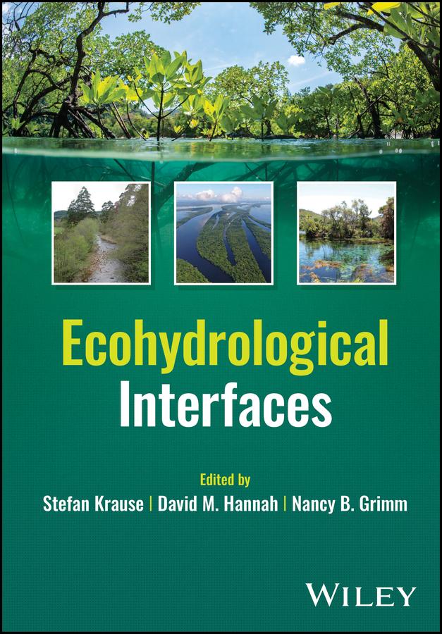 Ecohydrological Interfaces by David M. Hannah, Nancy B. Grimm, Stefan Krause
