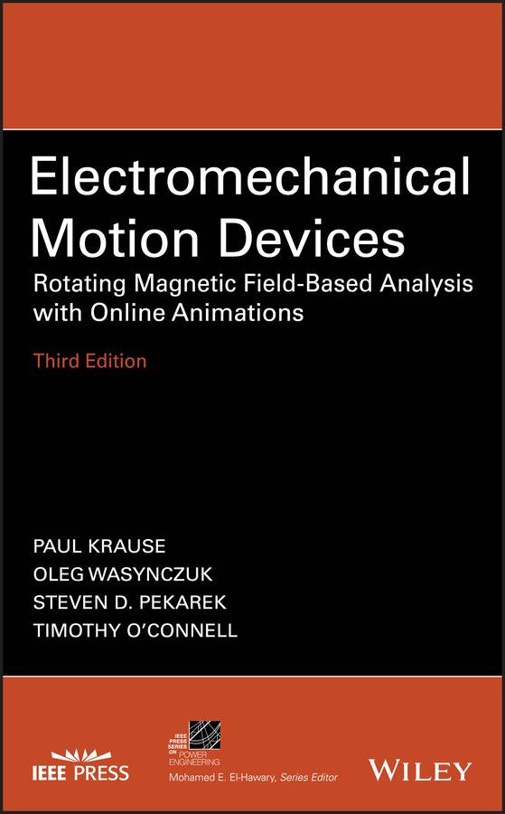 Electromechanical Motion Devices by Oleg Wasynczuk, Paul C. Krause, Steven D. Pekarek, Timothy O'Connell