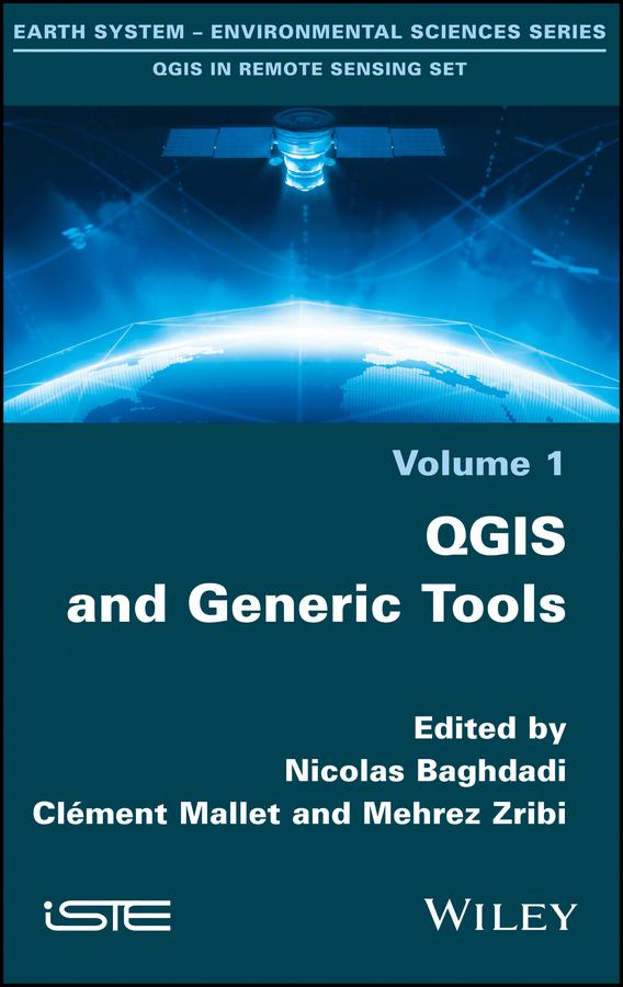 QGIS and Generic Tools by Clément Mallet, Mehrez Zribi, Nicolas Baghdadi