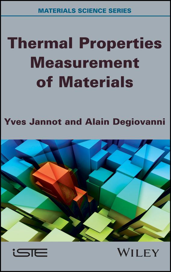 Thermal Properties Measurement of Materials by Alain Degiovanni, Yves Jannot