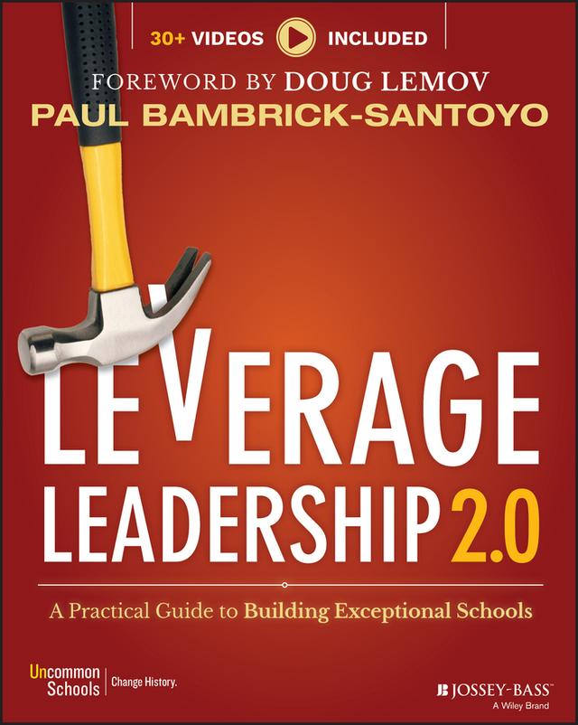 Leverage Leadership 2.0 by Doug Lemov, Paul Bambrick-Santoyo