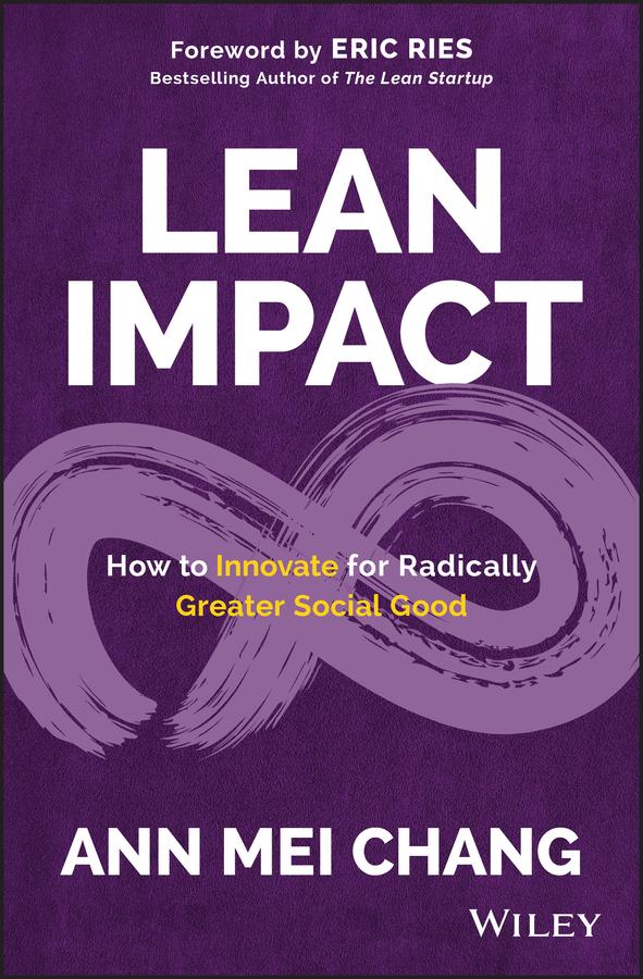 Lean Impact by Ann Mei Chang, Eric Ries