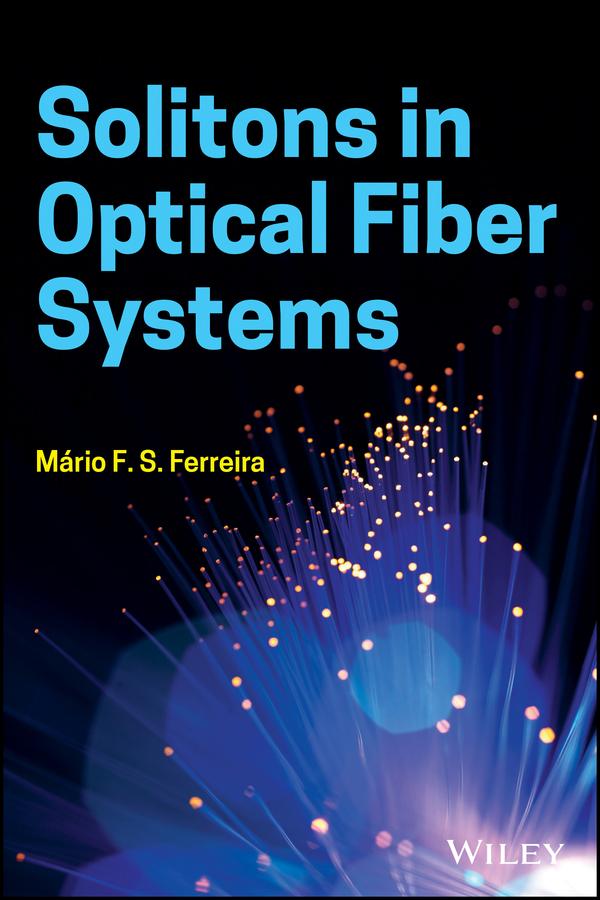 Solitons in Optical Fiber Systems by Mario F. S. Ferreira