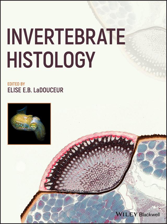 Invertebrate Histology by Elise E. B. LaDouceur