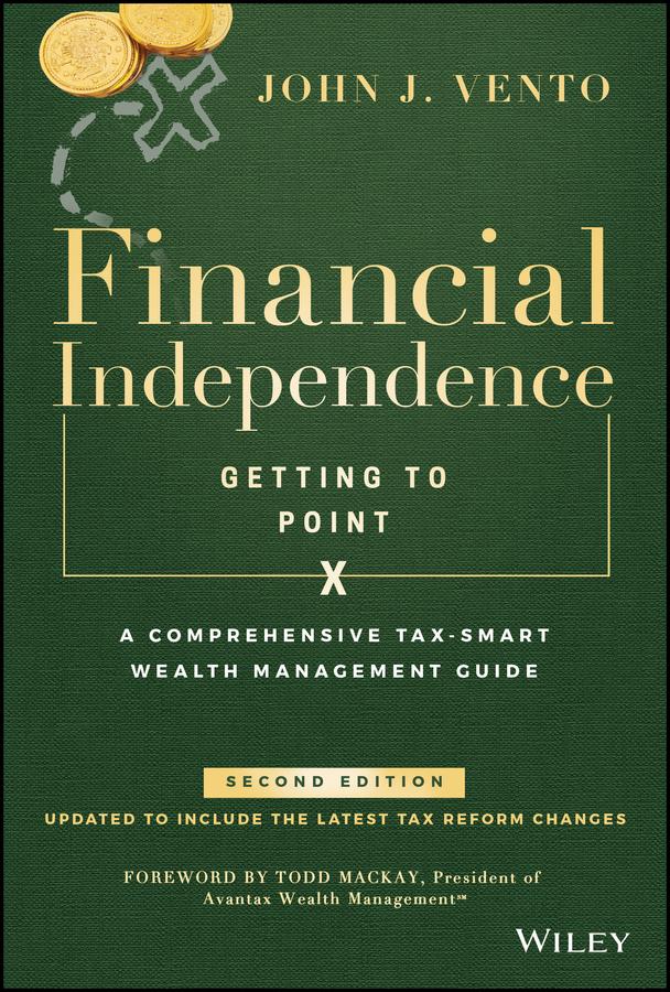 Financial Independence (Getting to Point X) by John J. Vento, Todd Mackay