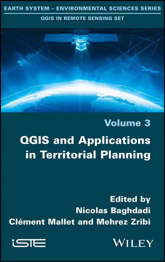 QGIS and Applications in Territorial Planning by Clément Mallet, Mehrez Zribi, Nicolas Baghdadi