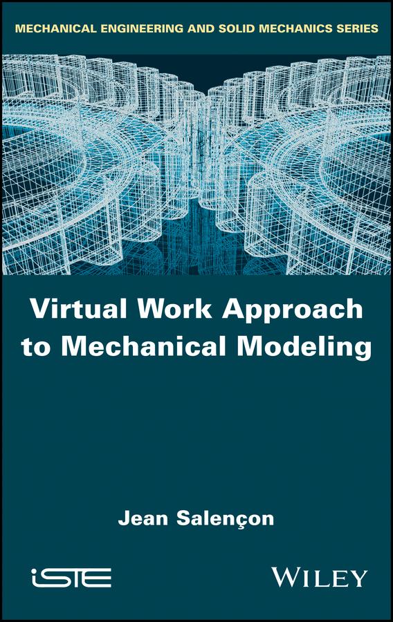 Virtual Work Approach to Mechanical Modeling by Jean Salençon