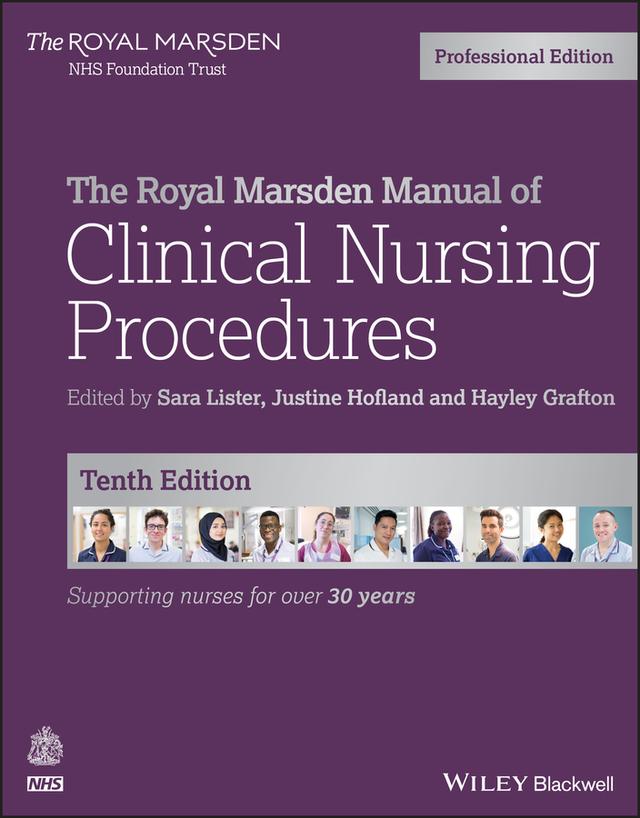 The Royal Marsden Manual of Clinical Nursing Procedures, Professional Edition by Hayley Grafton, Justine Hofland, Sara Lister