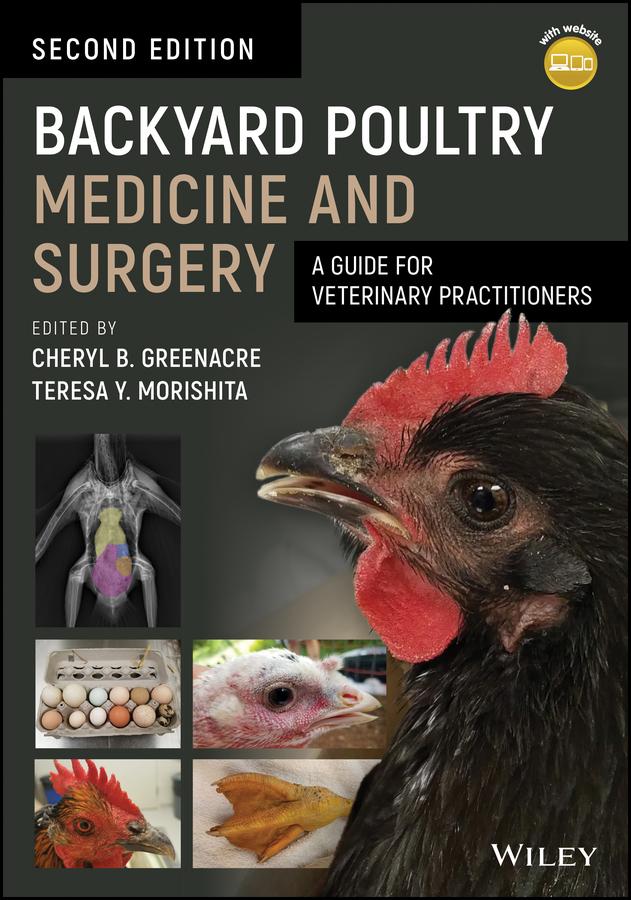 Backyard Poultry Medicine and Surgery by Cheryl B. Greenacre, Teresa Y. Morishita
