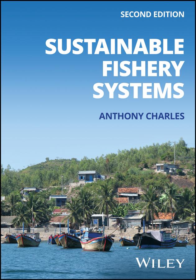 Sustainable Fishery Systems by Anthony Charles