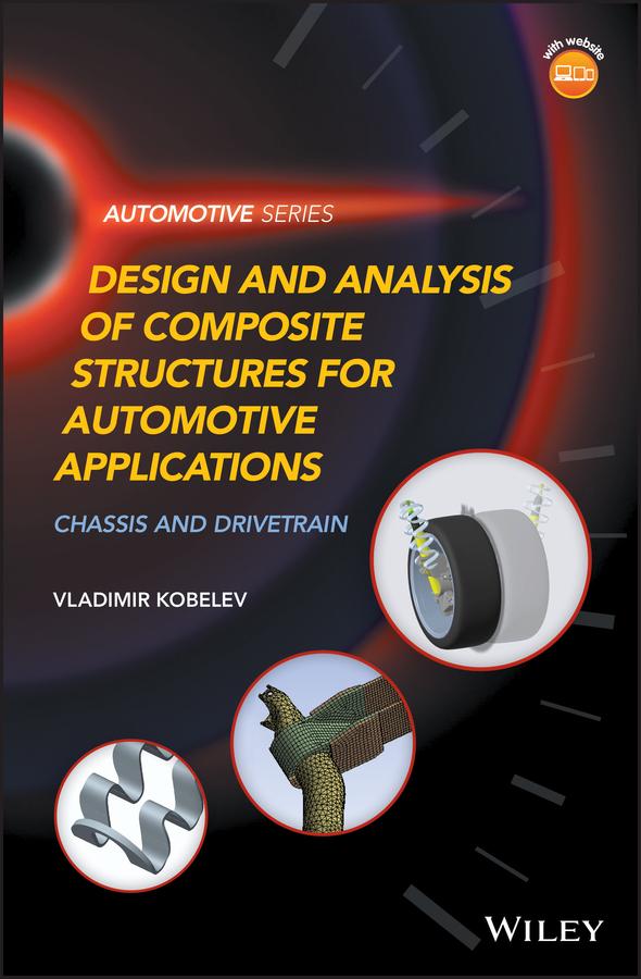 Design and Analysis of Composite Structures for Automotive Applications by Vladimir Kobelev