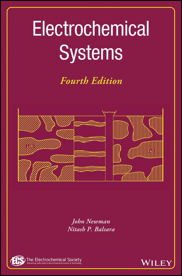 Electrochemical Systems by John Newman, Nitash P. Balsara