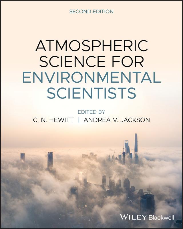 Atmospheric Science for Environmental Scientists by Andrea V. Jackson, C. Nick Hewitt
