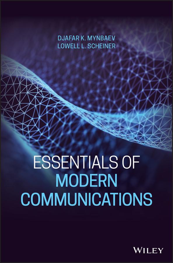 Essentials of Modern Communications by Djafar K. Mynbaev, Lowell L. Scheiner