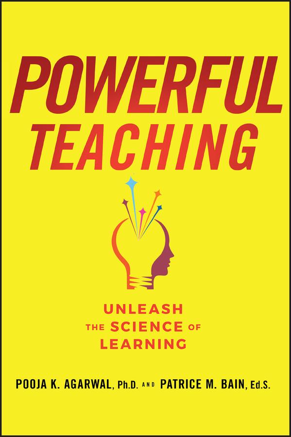 Powerful Teaching by Patrice M. Bain, Pooja K. Agarwal