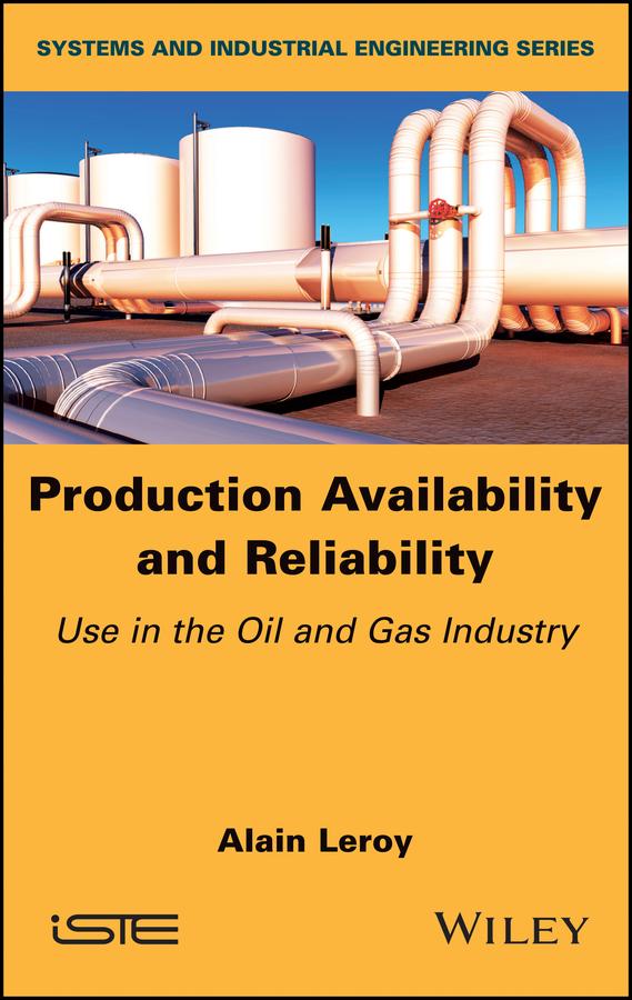 Production Availability and Reliability by Alain Leroy