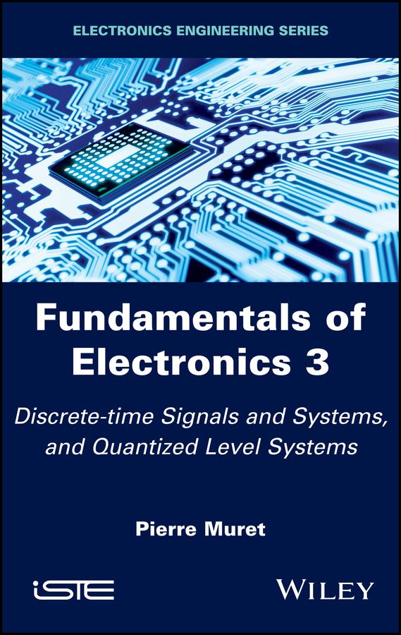 Fundamentals of Electronics 3 by Pierre Muret