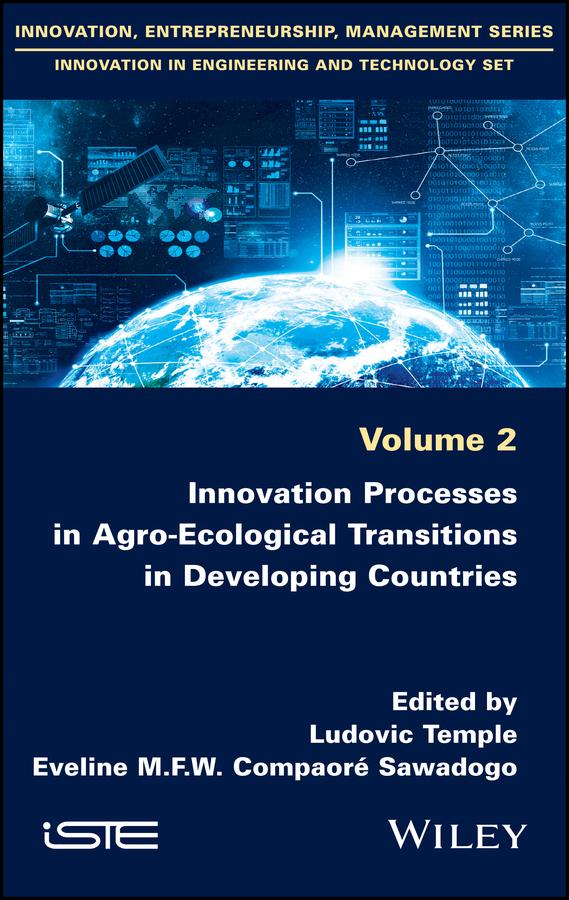 Innovation Processes in Agro-Ecological Transitions in Developing Countries by Eveline M. F. W. Compaore Sawadogo, Ludovic Temple