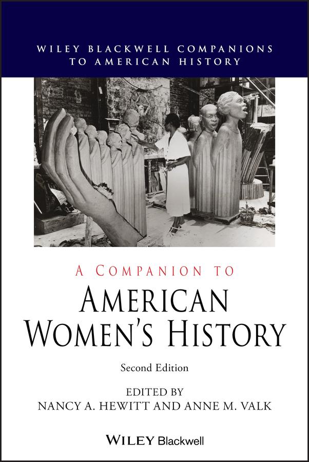 A Companion to American Women's History by Anne M. Valk, Nancy A. Hewitt