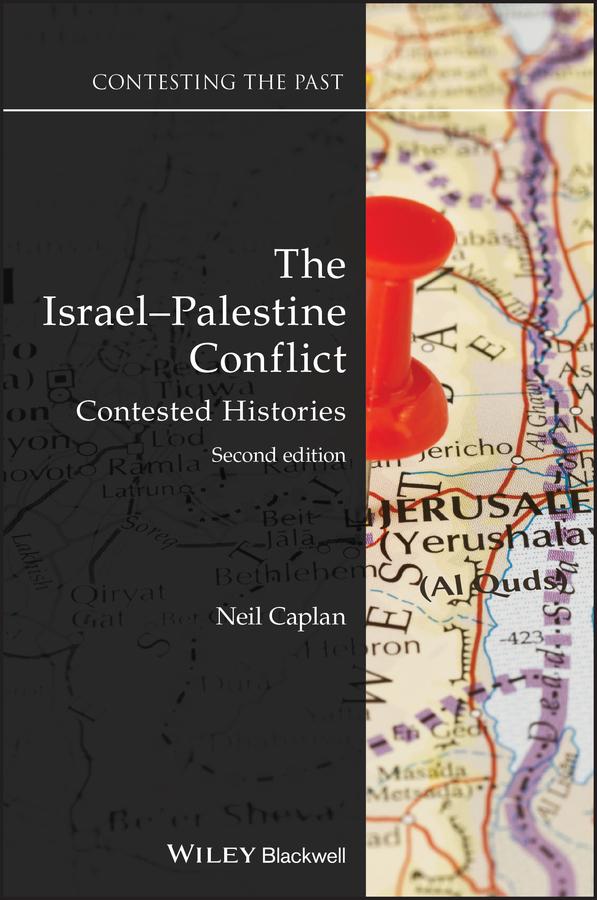 The Israel-Palestine Conflict by Neil Caplan