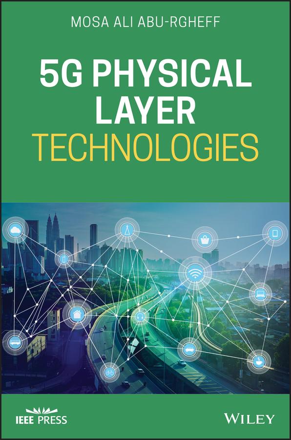 5G Physical Layer Technologies by Mosa Ali Abu-Rgheff