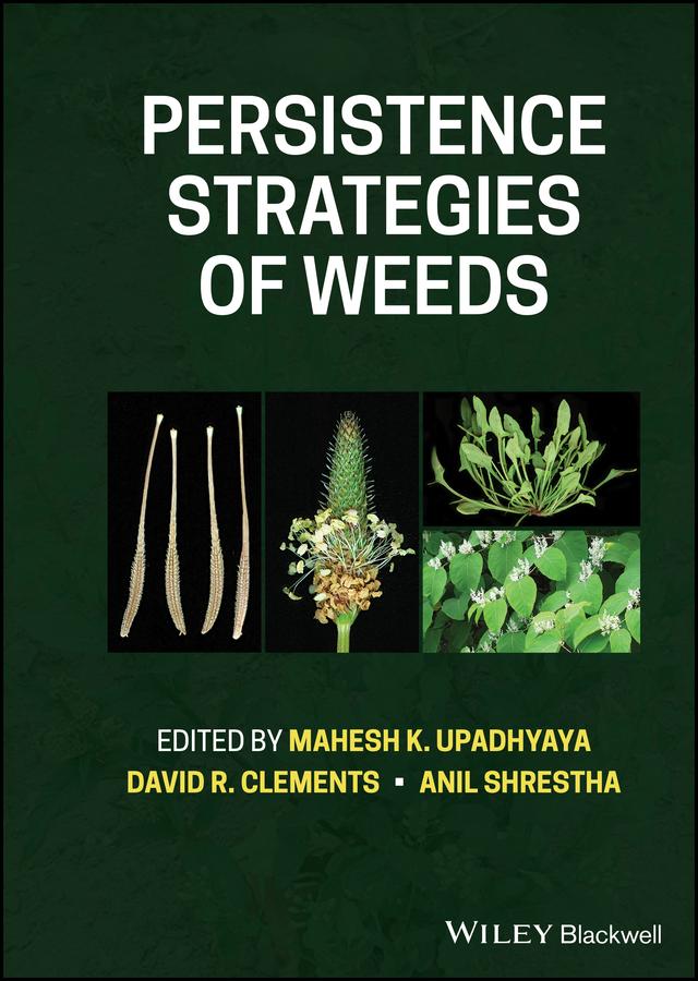 Persistence Strategies of Weeds by Anil Shrestha, David R. Clements, Mahesh K. Upadhyaya