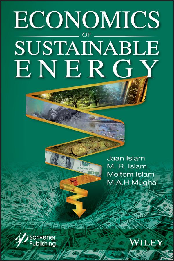 Economics of Sustainable Energy by Jaan S. Islam, M. A. H. Mughal, Meltem Islam, M. R. Islam