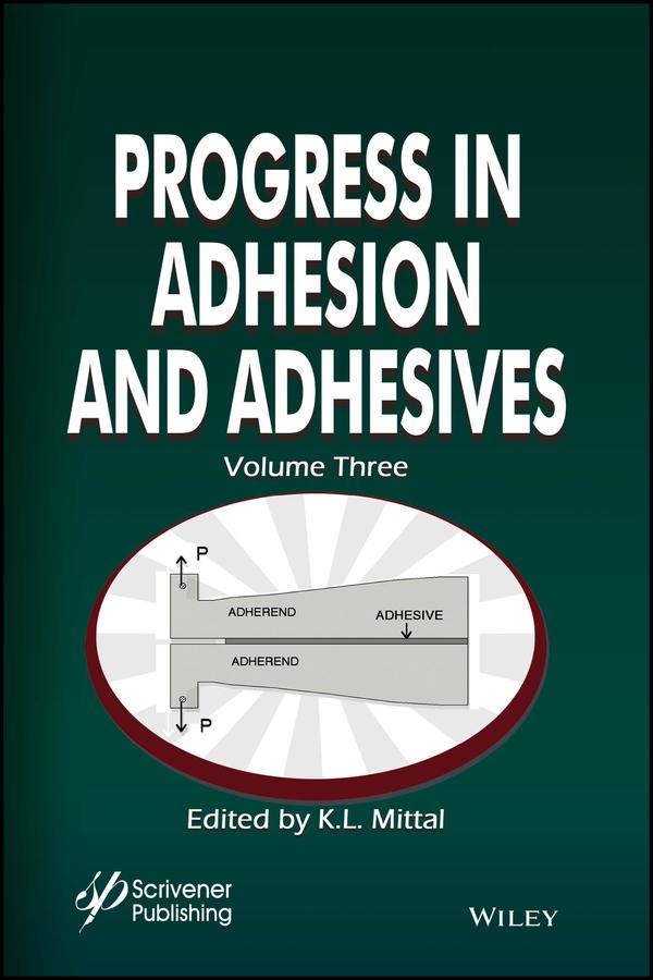 Progress in Adhesion and Adhesives, Volume 3 by K. L. Mittal