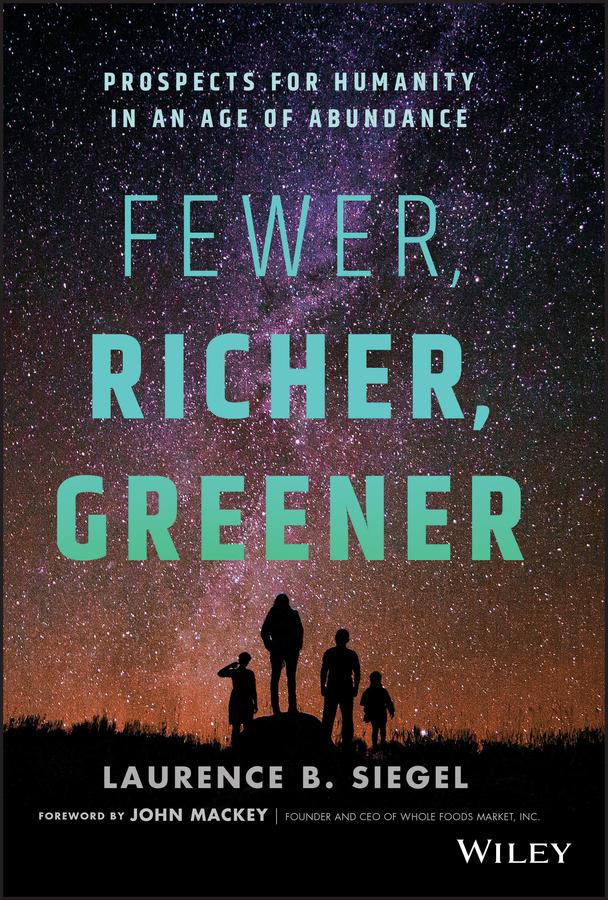 Fewer, Richer, Greener by Laurence B. Siegel