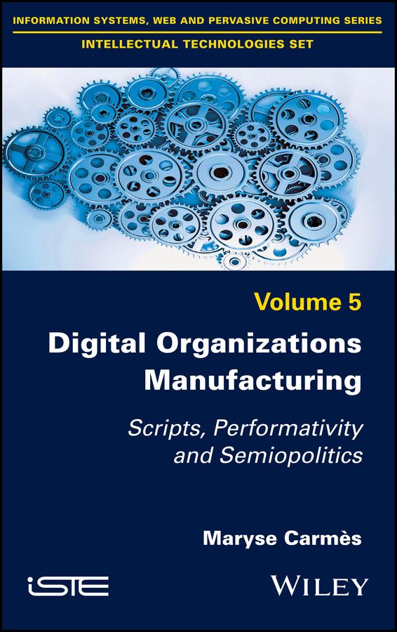 Digital Organizations Manufacturing by Maryse Carmès