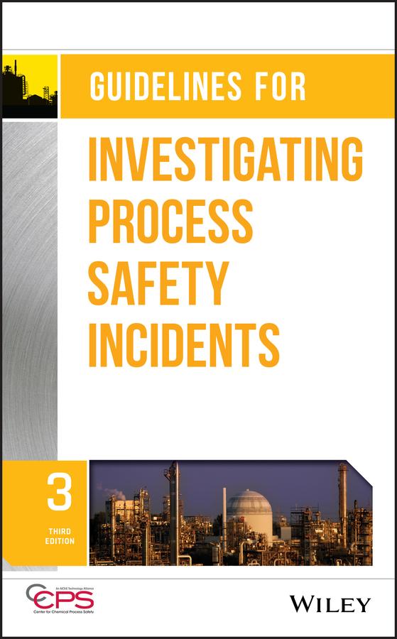 Guidelines for Investigating Process Safety Incidents by CCPS (Center for Chemical Process Safety)