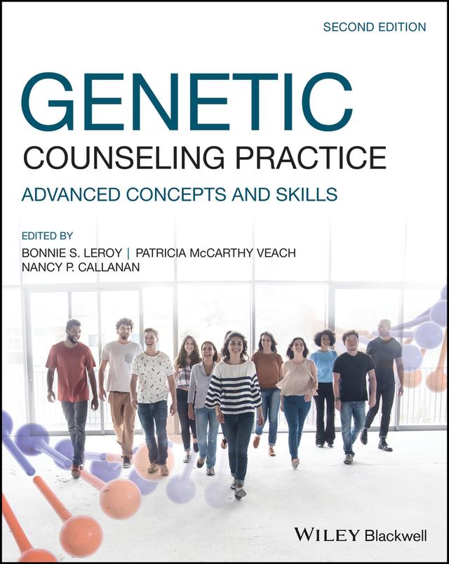 Genetic Counseling Practice by Bonnie S. LeRoy, Nancy P. Callanan, Patricia M. Veach