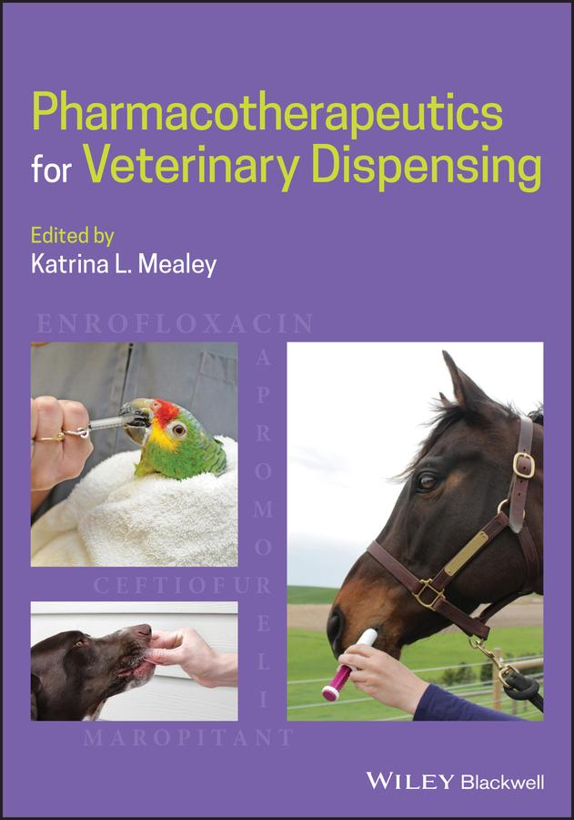 Pharmacotherapeutics for Veterinary Dispensing by Katrina L. Mealey