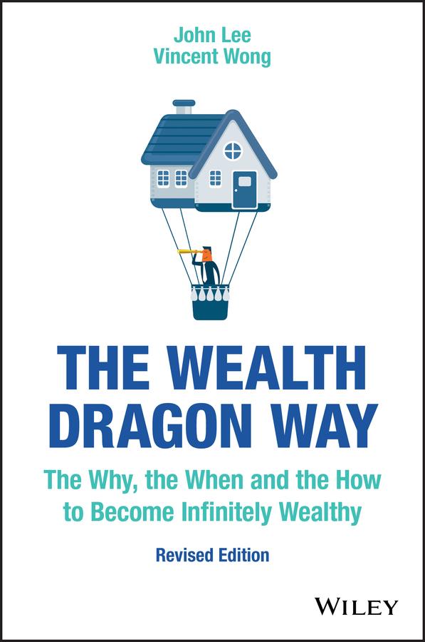 The Wealth Dragon Way by John Lee, Vincent Wong