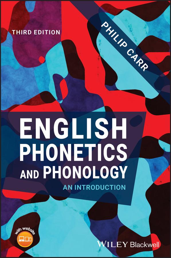 English Phonetics and Phonology by Philip Carr