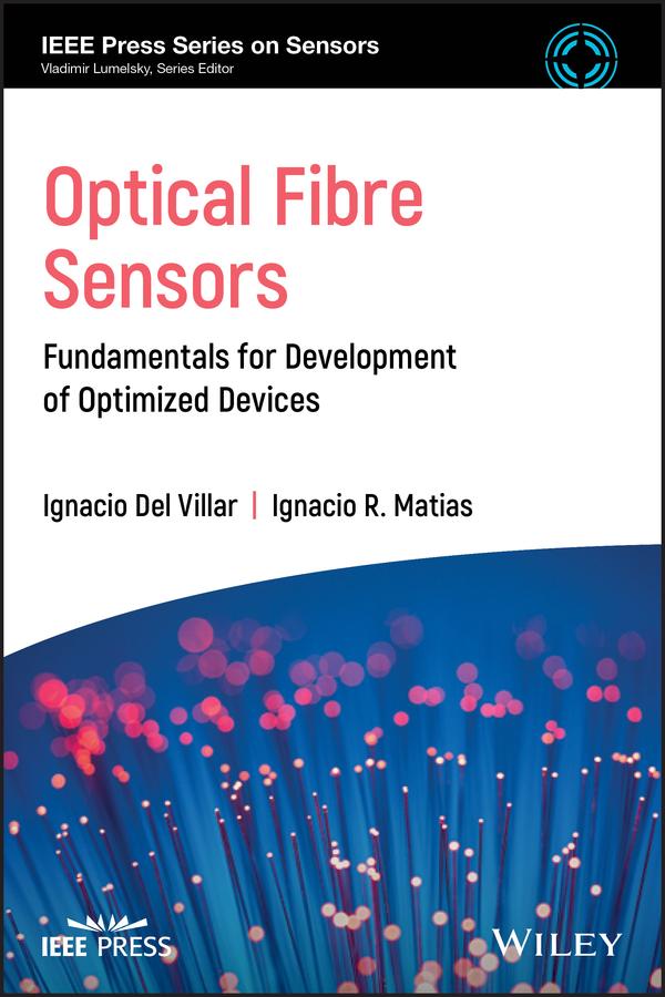 Optical Fibre Sensors by Ignacio Del Villar, Ignacio R. Matias