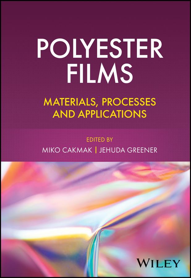 Polyester Films by Jehuda Greener, Miko Cakmak