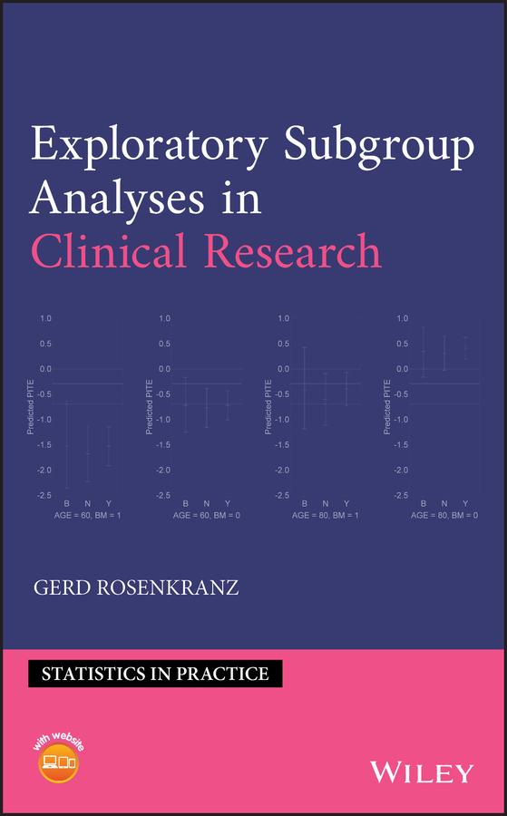 Exploratory Subgroup Analyses in Clinical Research by Gerd Rosenkranz