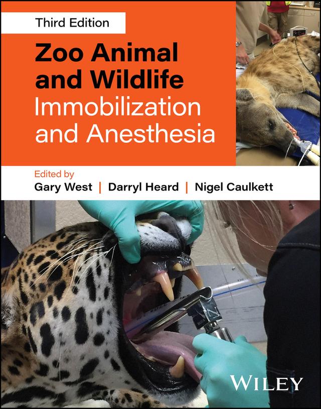 Zoo Animal and Wildlife Immobilization and Anesthesia by Darryl Heard, Gary West, Nigel Caulkett