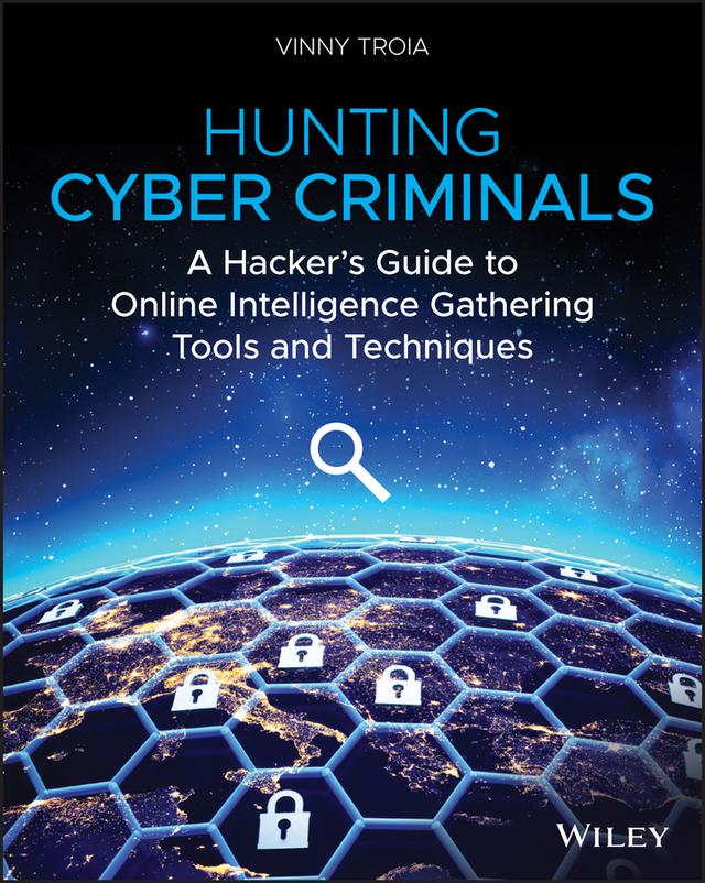 Hunting Cyber Criminals by Vinny Troia