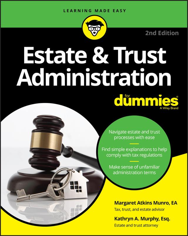Estate & Trust Administration For Dummies by Kathryn A. Murphy, Margaret A. Munro