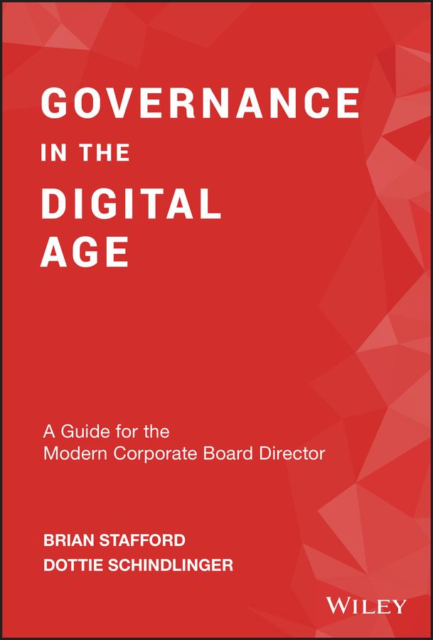 Governance in the Digital Age by Brian Stafford, Dottie Schindlinger