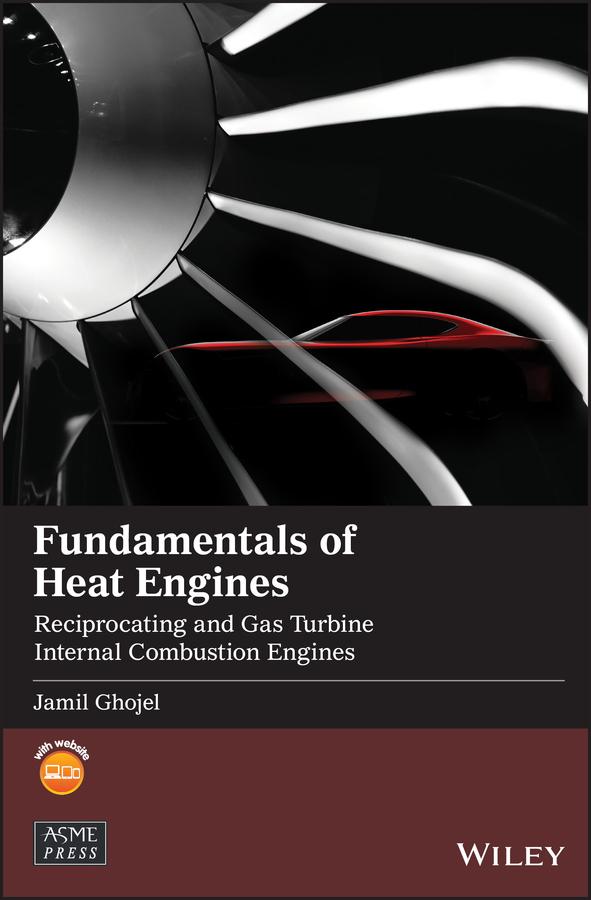 Fundamentals of Heat Engines by Jamil Ghojel