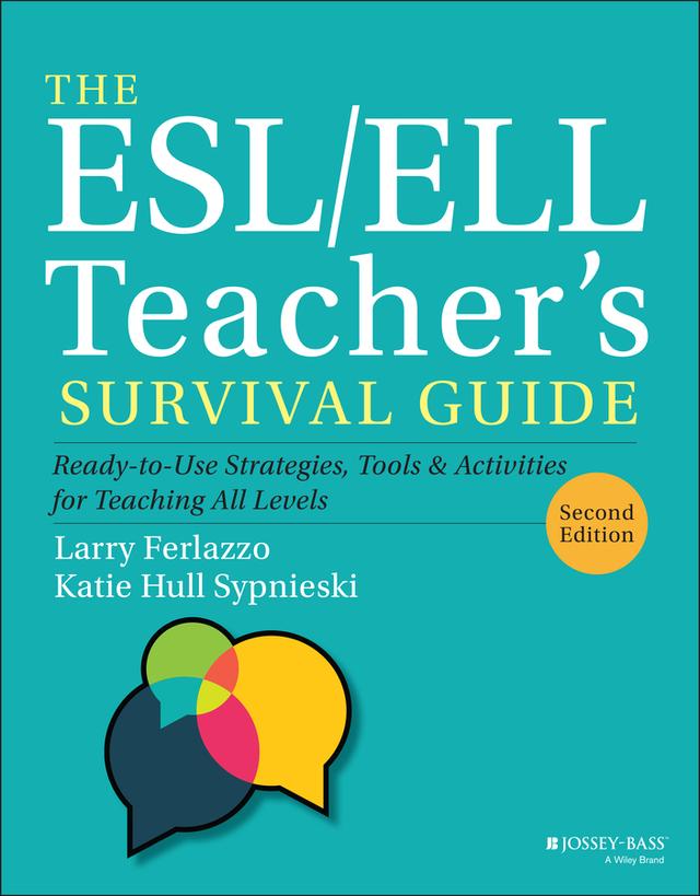 The ESL/ELL Teacher's Survival Guide by Katie Hull Sypnieski, Larry Ferlazzo