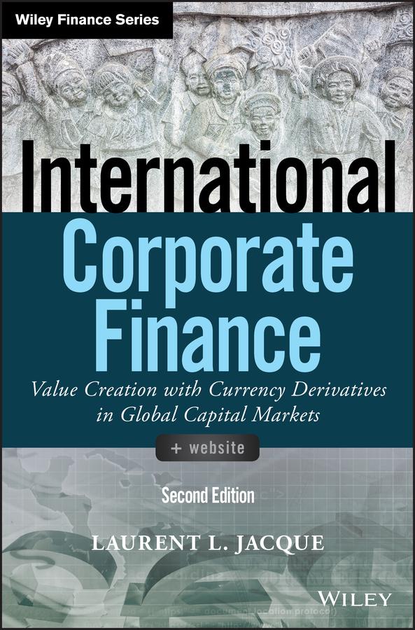 International Corporate Finance by Laurent L. Jacque