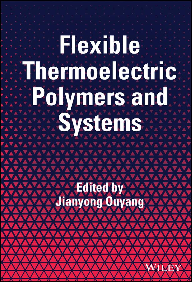 Flexible Thermoelectric Polymers and Systems by Jianyong Ouyang